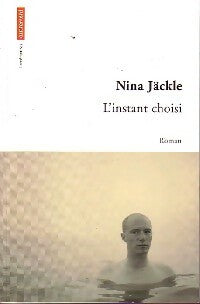 Livrenpoche : L'instant choisi - Nina Jäckle - Livre