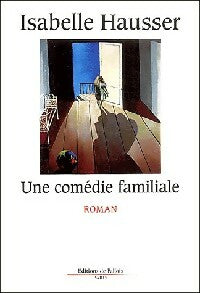 Une comédie familiale - Isabelle Hausser -  Fallois GF - Livre