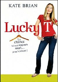 Lucky T - Kate Brian -  Pocket jeunesse - Livre