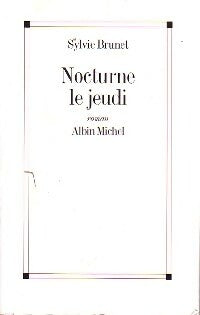 Nocturne le jeudi - Sylvie Brunet -  Albin Michel GF - Livre