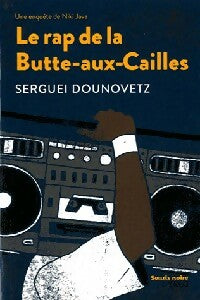 Livrenpoche : Le rap de la Butte aux Cailles - Serguei Dounovetz - Livre