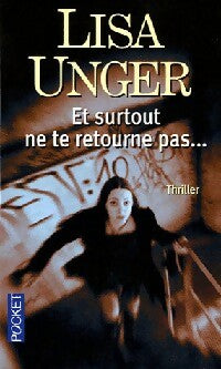 Livrenpoche : Et surtout ne te retourne pas... - Lisa Unger - Livre