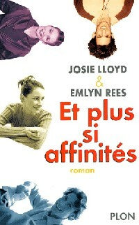 Et plus si affinités - Josie Lloyd ; Emlyn Rees -  Plon GF - Livre