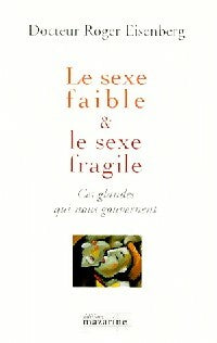 Livrenpoche : Le sexe faible & le sexe fragile - Roger Eisenberg - Livre