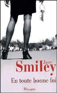 En toute bonne foi - Jane Smiley -  Rivages GF - Livre