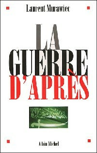 Livrenpoche : La guerre d'après - Laurent Murawiec - Livre