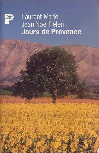 Jours de Provence - Laurent Merlo ; Jean-Noël Pelen -  Payot GF - Livre