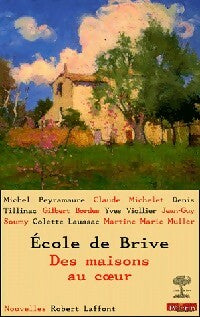 Des maisons au coeur - L'école de Brive -  Nouvelles - Livre