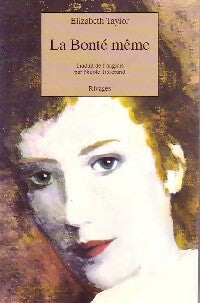 La bonté même - Elizabeth Taylor -  Rivages GF - Livre