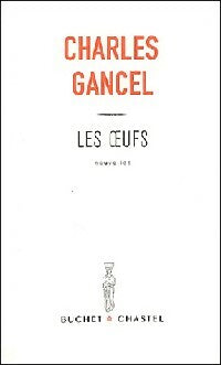 Les oeufs - Charles Gancel -  Buchet GF - Livre