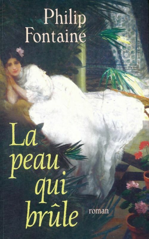 La peau qui brûle - Philip Fontaine -  France Loisirs GF - Livre