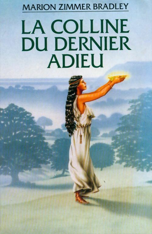 La colline du dernier adieu - Marion Zimmer Bradley -  France Loisirs GF - Livre