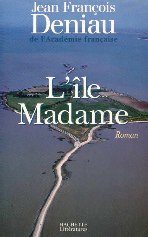 L'île Madame - Jean-François Deniau -  Hachette GF - Livre