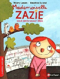 Mademoiselle Zazie veut embrasser Max - Thierry Lenain -  Nathan poche 6-8 ans - Livre