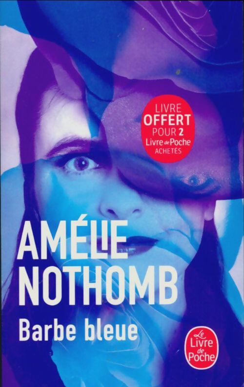 Barbe bleue - Amélie Nothomb -  Le Livre de Poche - Livre