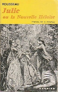 Julie ou la nouvelle Héloïse - Jean-Jacques Rousseau -  Classiques Garnier - Livre
