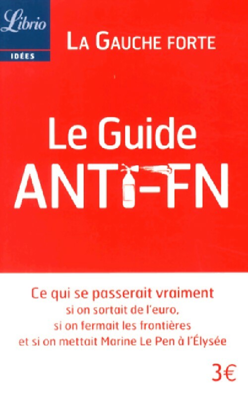 Livrenpoche : Le guide anti-FN - Inconnu - Livre