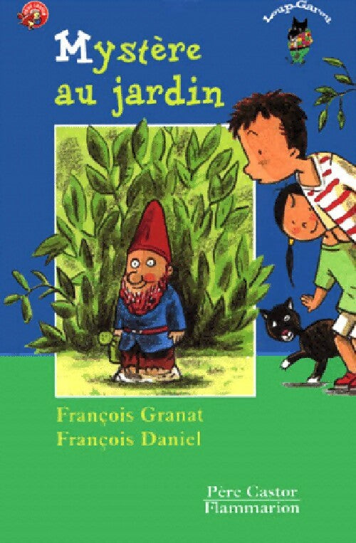 Mystère au jardin - François Granat -  Les Trois Loups - Livre