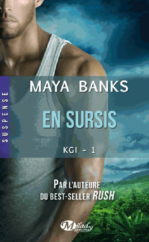 KGI Tome I : En sursis - Maya Banks -  Milady Poche - Livre