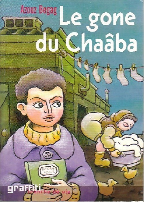 Le gone du Chaâba - Azouz Begag -  Graffiti - Livre