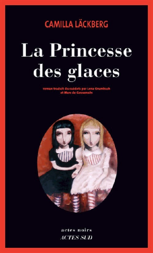 La princesse des glaces - Camilla Läckberg -  Actes noirs - Livre