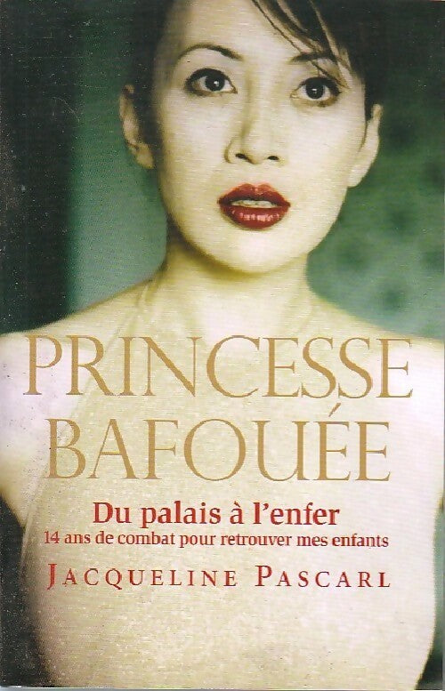 Livrenpoche : Princesse bafouée - Jacqueline Pascarl - Livre