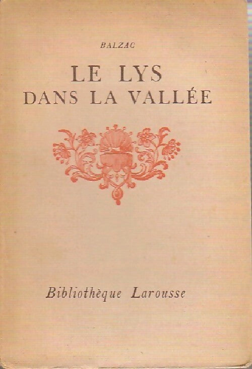 Le lys dans la vallée - Honoré De Balzac -  Bibliothèque Larousse - Livre