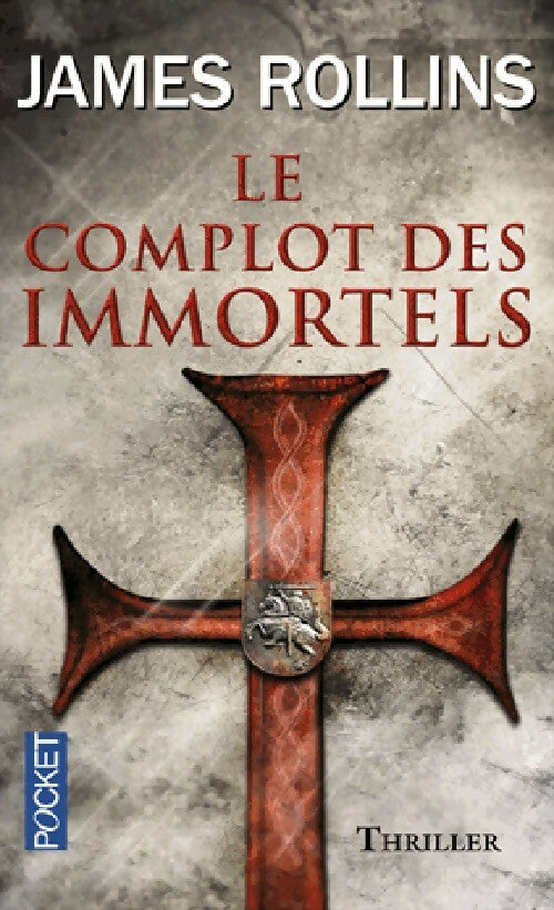 Livrenpoche : Le complot des immortels - James Rollins - Livre