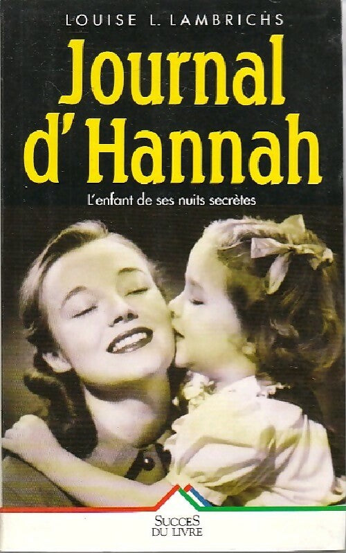 Journal d'Hannah - Louise L. Lambrichs -  Succès du livre - Livre