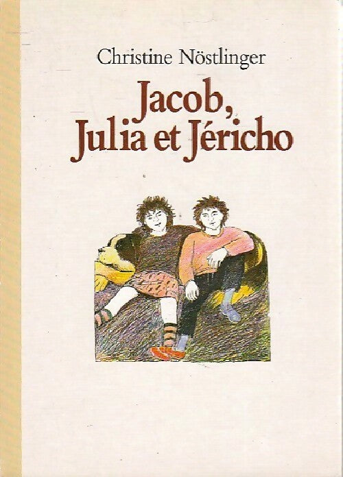 Jacob, Julia et Jéricho - Christine Nöstlinger -  Maximax - Livre