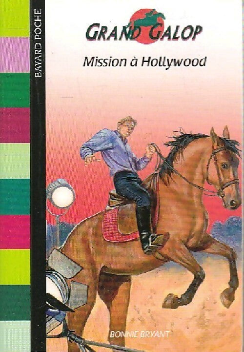 Mission à Hollywood - Bonnie Bryant -  Grand Galop - Livre