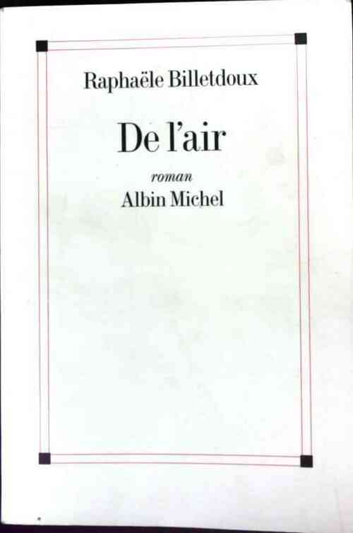 De l'air ! - Raphaële Billetdoux -  Albin Michel GF - Livre