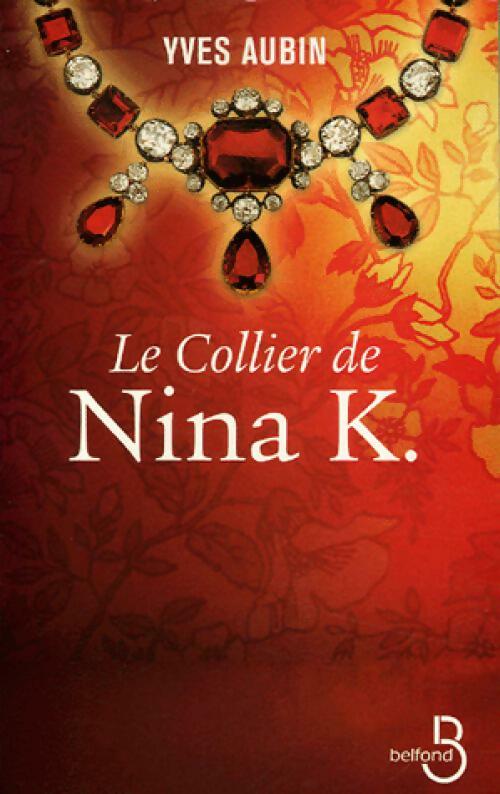 Le collier de Nina K. - Yves Aubin -  Belfond GF - Livre