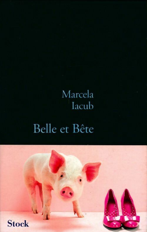 Livrenpoche : Belle et bête - Marcela Iacub - Livre