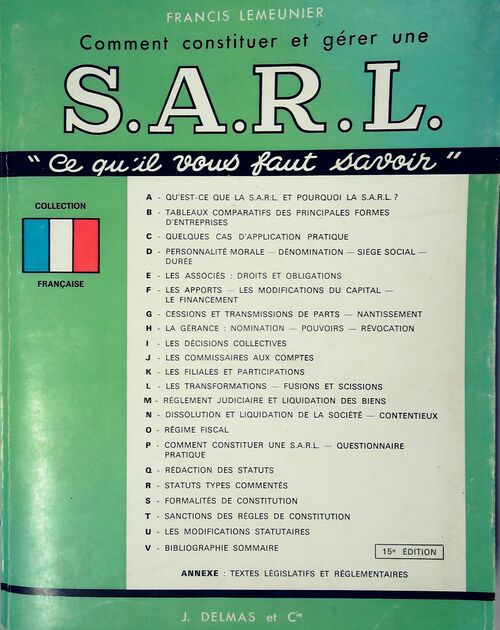 Comment constituer et gérer une SARL - Francis Lemeunier -  Ce qu'il vous faut savoir - Livre