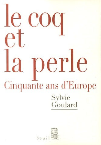 Livrenpoche : Le coq et la perle - Sylvie Goulard - Livre