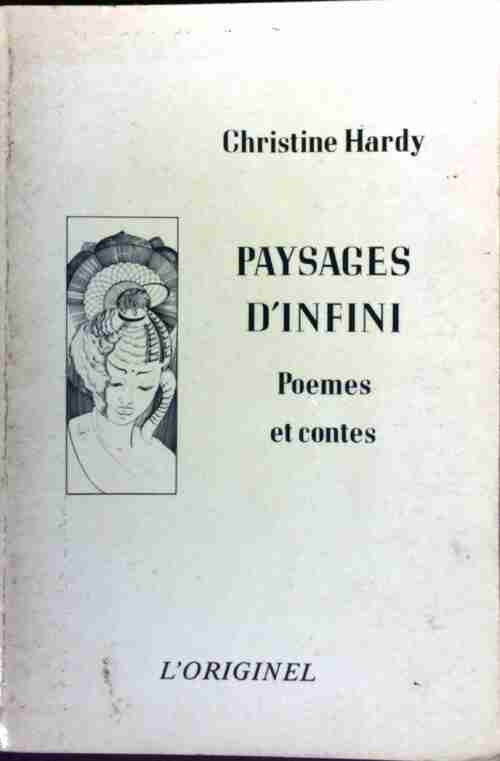 Paysages d'Infini. Poèmes et contes - Christine Hardy -  Originel GF - Livre