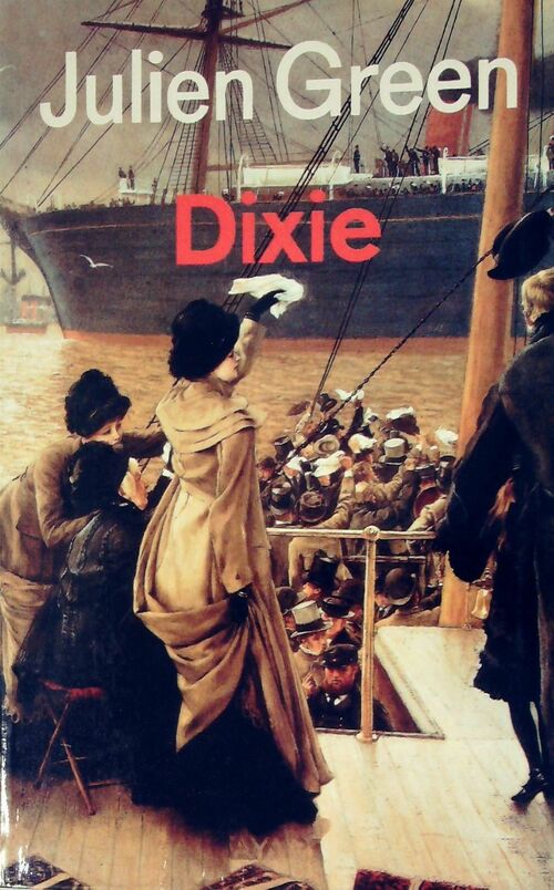 Dixie - Julien Green -  Le Grand Livre du Mois GF - Livre