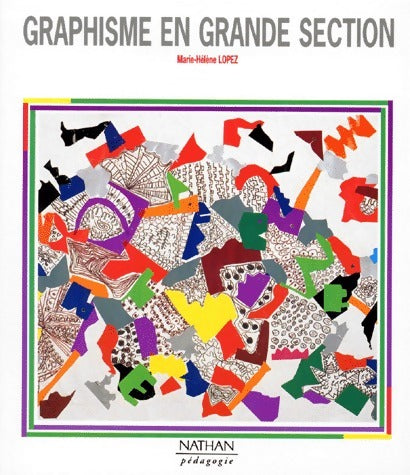 Graphisme en grande section - Marie-Hélène Lopez -  Vivre à la maternelle - Livre