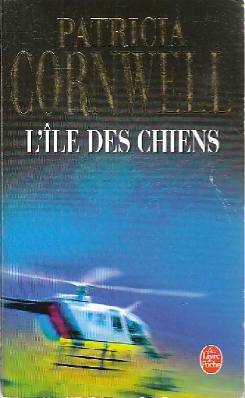 Livrenpoche : L'île des chiens - Patricia Daniels Cornwell - Livre