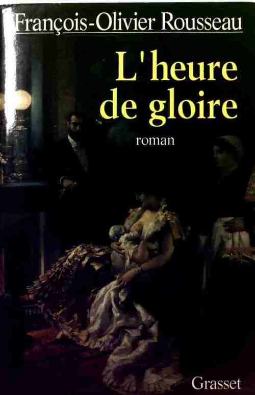 Livrenpoche : L'heure de gloire - François-Olivier Rousseau - Livre