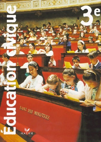 Education civique 3e - Martine Allaire -  Hatier GF - Livre