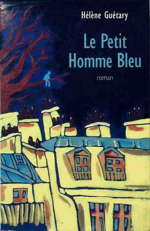 Le petit homme bleu - Hélène Guétary -  France Loisirs GF - Livre