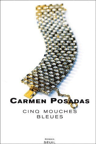 Cinq mouches bleues - Carmen Posadas -  Seuil GF - Livre