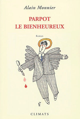 Parpot le bienheureux - Alain Monnier -  Climats GF - Livre