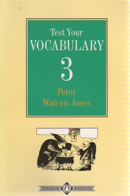 Livrenpoche : Test your vocabulary Book 3 - Peter Watcyn-Jones - Livre