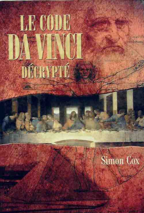 Livrenpoche : Le code Da Vinci décrypté. Le guide non autorisé - Simon Cox - Livre