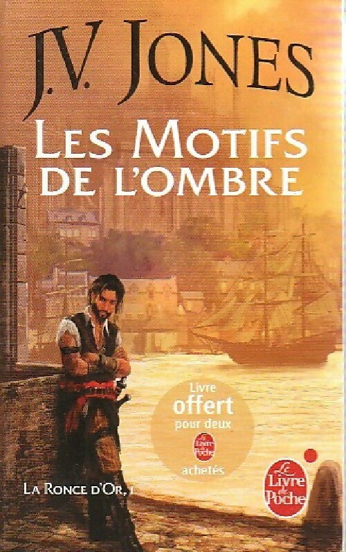 Livrenpoche : La ronce d'or Tome I : Les motifs de l'ombre - J.V Jones - Livre