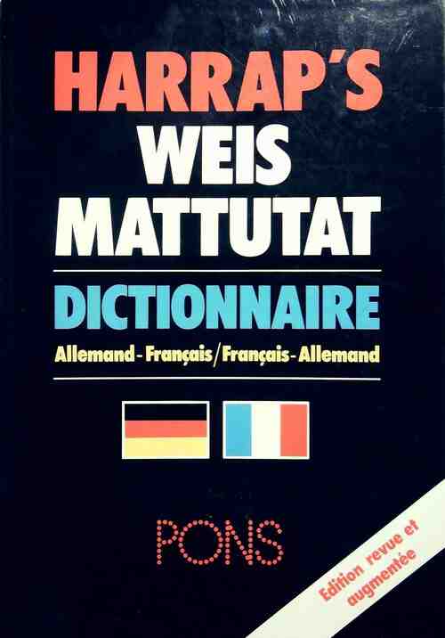 Harrap's Weis Mattutat Allemand-Français / Français-Allemand - Harrap -  Harrap GF - Livre