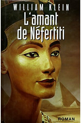 Livrenpoche : L'amant de Néfertiti - William Klein - Livre